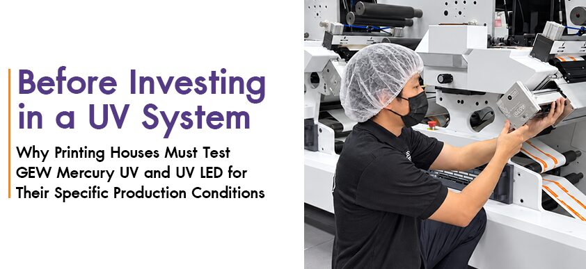 GEW UV curing system testing at PSG Demo Center